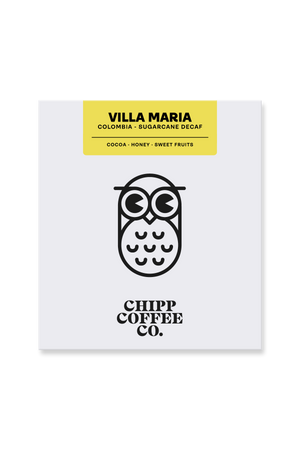 Villa Maria Decaf - Colombia Natural - Chipp Coffee Co